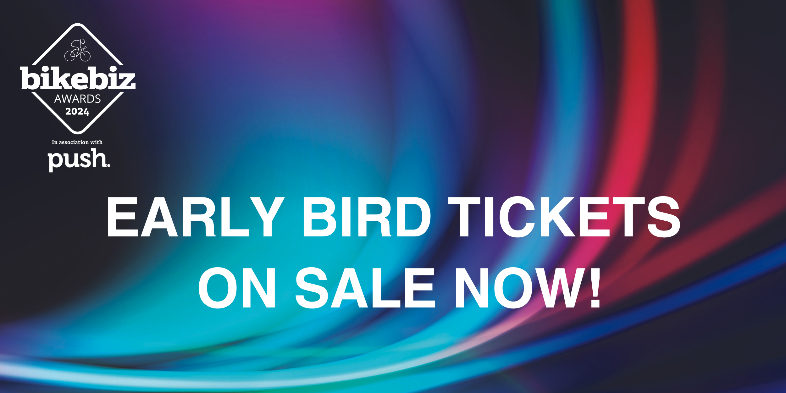 Early bird tickets on sale for the BikeBiz Awards 2024, in association with Push