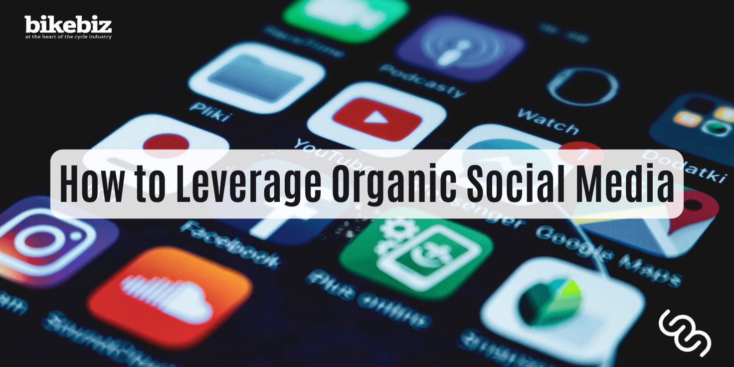 How to Market your Business: How to Leverage Organic Social Media