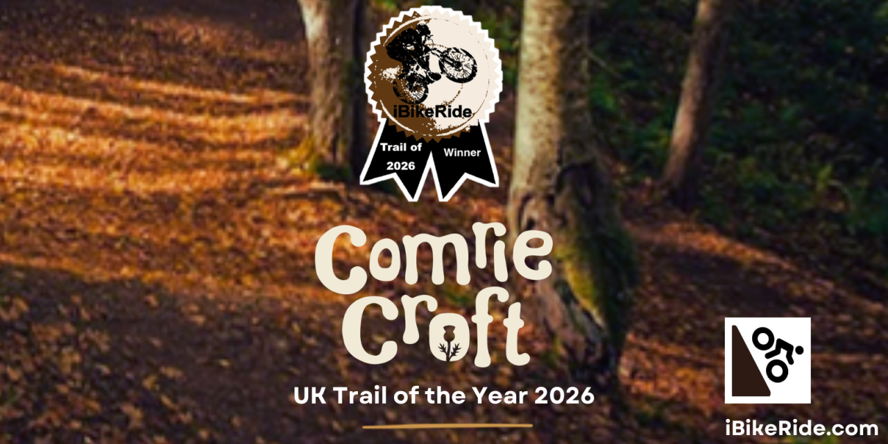 Comrie Croft Named iBikeRide UK Trail of the Year 2026, Ten Years After Its First Win